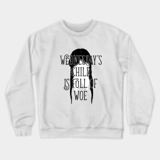 Wednesday's Child Is Full of Woe, Wednesday Fanart Crewneck Sweatshirt